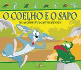 Coelho e o sapo, o - Ed. do brasil