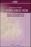 Cogito ergo sum - dicionario comentado de expressoes latinas - Texto grafia