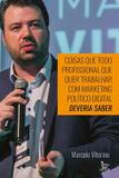 Coisas que todo profissional que quer trabalhar com marketing politico digital deveria saber - Matrix