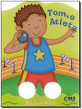 Col. Dedinhos: Tom, o Atleta - Cms editora ltda