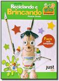 Col reciclando e brincando n 01 - Just editora