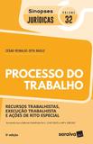 Col. Sinopses Jurídicas 32 - Processo do trabalho - Saraiva