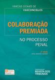 Colaboração Premiada - 2ª Edição (2018) - Rt - revista dos tribunais