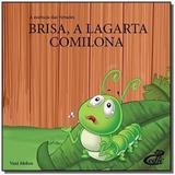 Colecao a essencia das virtudes - brisa, a lagarta - Cedic