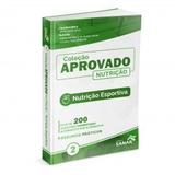 Coleção Aprovado Em Nutrição: Nutrição Esportiva - Sanar