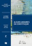 Coleção Constitucionalismo Brasileiro - Alguns Andaimes da Constituição