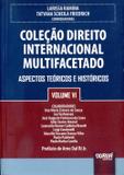 Coleção Direito Internacional Multifacetado - Volume VI - Juruá