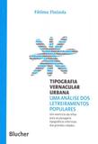 Coleção Pensando O Design-Tipografia Vernacular Urbana - Edgard blücher