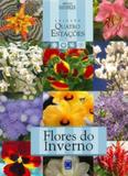 Coleção Quatro Estações Flores do Inverno - Europa