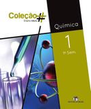 COLECAO - QUÍMICA - 1º ANO - 1º SEMESTRE - Ed. do brasil