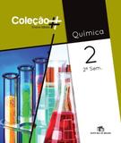 COLECAO - QUÍMICA - 2º ANO - 2º SEMESTRE - Ed. do brasil