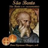 COLECAO SAO BENTO CD 2 - SAO BENTO e OS SACRAMENTAIS - DOM CIPRIANO CHAGAS - Emanuel