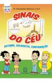 Coleção sementinhas de fé volume 5 - sinais do céu batismo, eucaristia, confirmação - Editora santuário
