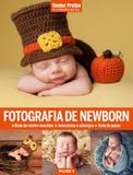 Coleção Técnica&Prática Fotografia Social: Fotografia de Newborn