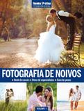Coleção Técnica&Prática Fotografia Social: Fotografia de Noivos