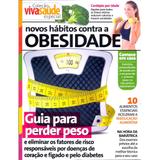 Coleção Viva Saúde Especial Novos hábitos contra a obesidade - Editora escala
