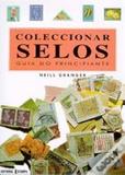 Coleccionar selos - guia do principiante - Editorial estampa