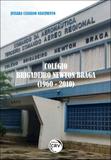 Colégio Brigadeiro Newton Braga (1960-2010) - Crv