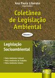 Coletânea de Legislação Ambiental - Legislação Socioambiental - Volume I - Juruá
