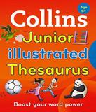 Collins Junior Illustrated Thesaurus - Age 6+ - 02 Ed