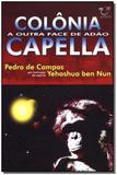 Colônia Capella - a Outra Face de Adão - Lumen