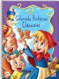 Colorindo historias classicas - Todolivro