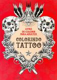 Colorindo Tattoo - (Agir) - Nova fronteira