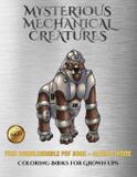 Coloring Books for Grown Ups (Mysterious Mechanical Creatures) - West suffolk cbt service ltd