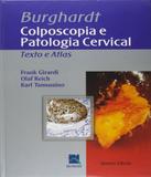 Colposcopia E Patologia Cervical - 04 Ed - Revinter