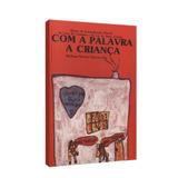 Com a Palavra a Criança - Radhu