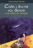 Com a ponta dos dedos e os olhos do coração - Ed. do brasil