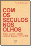 Com os Séculos nos Olhos - Perspectiva