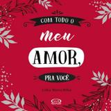 Com todo o meu amor, pra voce - Vr vergara riba