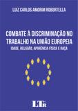 Combate a Discriminação no Trabalho na União Europeia - Ltr