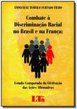Combate a discriminacao racial no brasil e na fran - Ltr