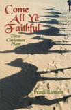 Come All Ye Faithful - Css publishing