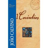 Comentário de 1 Coríntios - João Calvino - 9788581321691