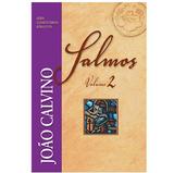 Comentário de Salmos - Vol 2 - João Calvino - 9788599145944