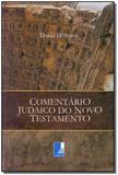 Comentario Judaico do Novo Testamento - Templus editorial
