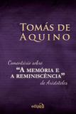 Comentario sobre A Memoria e A Reminiscencia de Aristoteles - Edipro