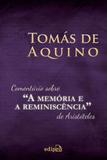 Comentario sobre a memoria e a reminiscencia de aristoteles - Edipro