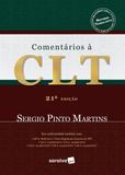 Comentários à CLT 21ª Ed - 2018 - Saraiva
