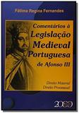 Comentarios a legislacao medieval portuguesa de af - Jurua