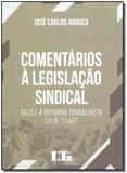 Comentários à Legislação Sindical - 01Ed/18 - Ltr editora