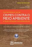 Comentarios a lei de crimes contra o meio ambiente e suas infracoes adminis - Jh mizuno