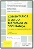 Comentarios a lei de mandado de seguranca: lei 120 - Revista dos tribunais