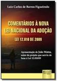 Comentarios a lei nacional da adocao - lei 12.010 - Jurua