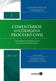 Comentários ao Código de Processo Civil - Volume 1 - Saraiva
