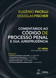 Comentários ao Código de Processo Penal e sua Jurisprudência - Atlas juridico - grupo gen