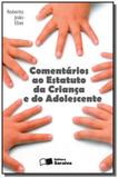 Comentarios ao estatuto da crianca e do adolescente - Saraiva